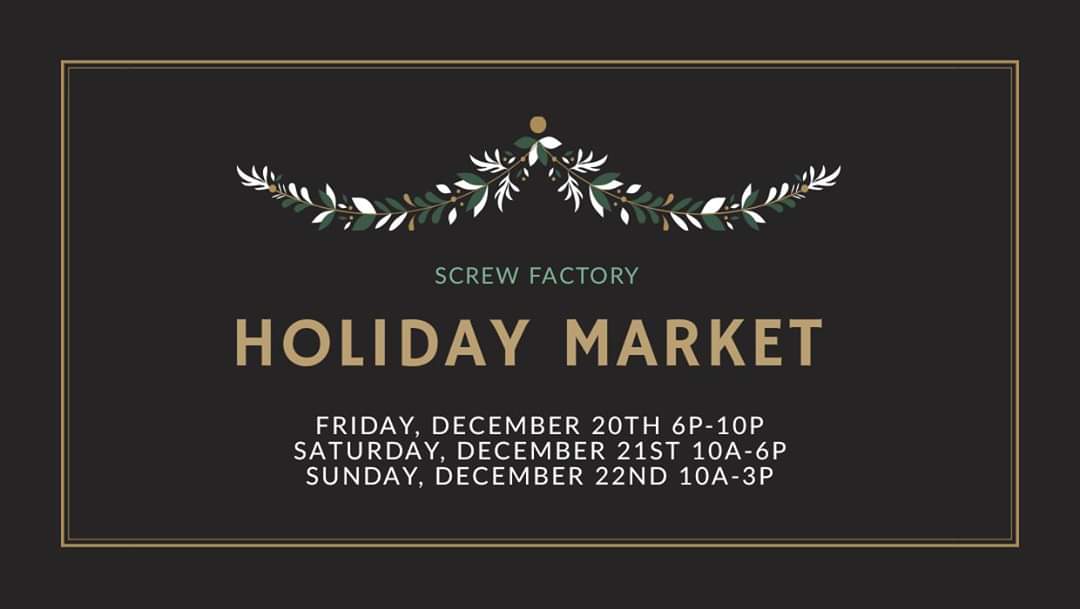  Holiday Market at the Screw Factory